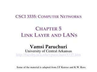 CSCI 3335: Computer Networks Chapter 5 Link Layer and LANs