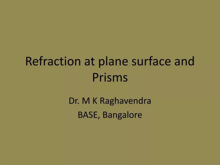 refraction at plane surface and prisms