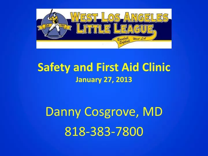 safety and first aid clinic january 27 2013