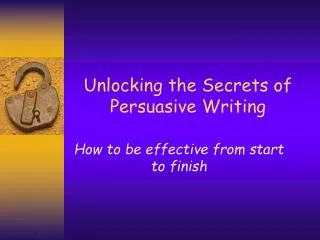 Unlocking the Secrets of Persuasive Writing