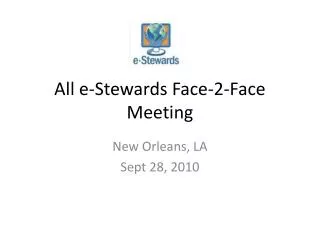 All e-Stewards Face- 2-Face Meeting