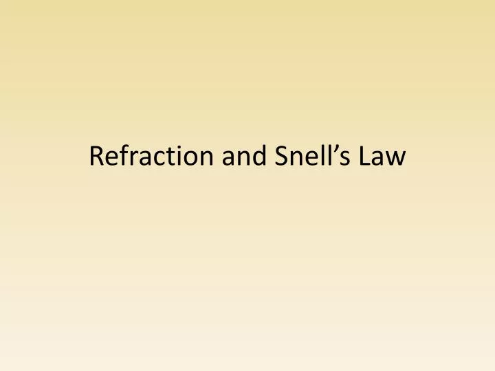 refraction and snell s law