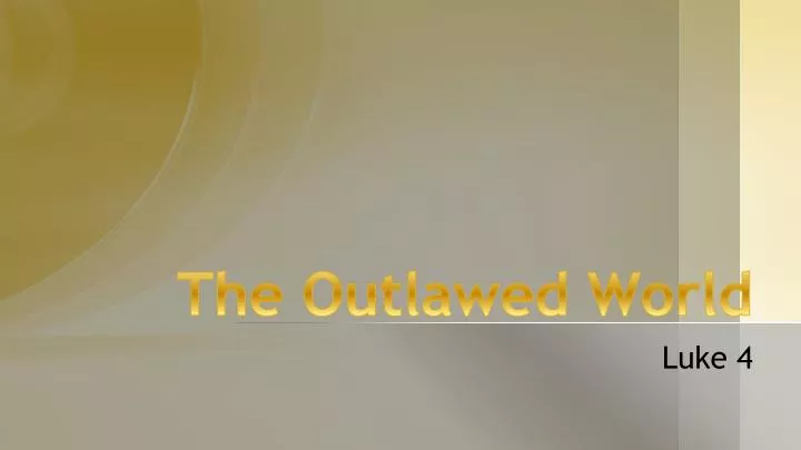 the outlawed world