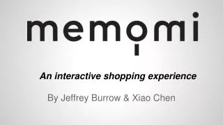 An interactive shopping experience