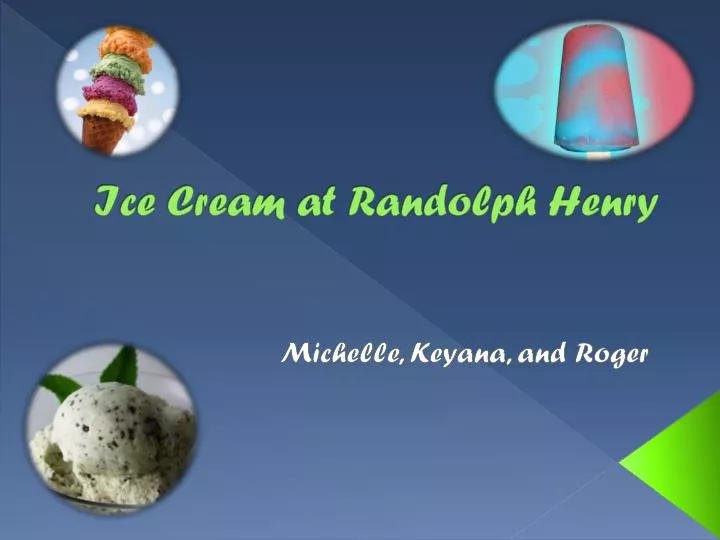 ice cream at randolph henry