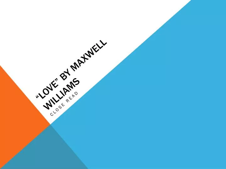 love by maxwell williams