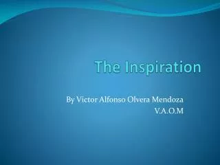 the inspiration