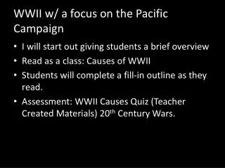 WWII w/ a focus on the Pacific Campaign