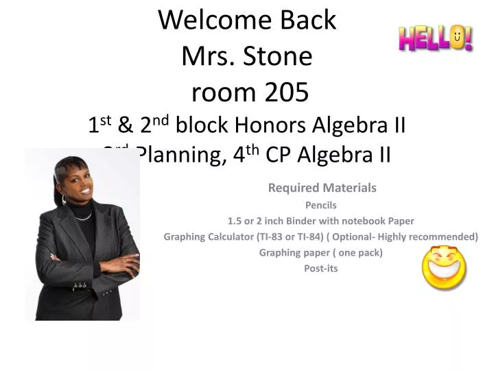 welcome back mrs stone room 205 1 st 2 nd block honors algebra ii 3 rd planning 4 th cp algebra ii