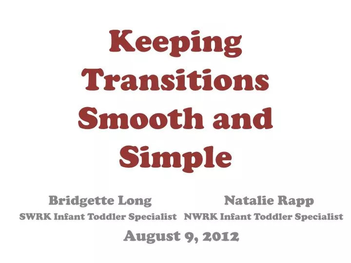 keeping transitions smooth and simple
