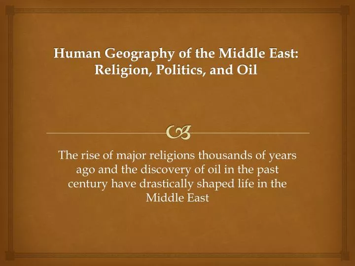 human geography of the middle east religion politics and oil