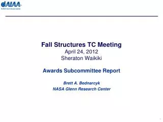 Fall Structures TC Meeting April 24, 2012 Sheraton Waikiki