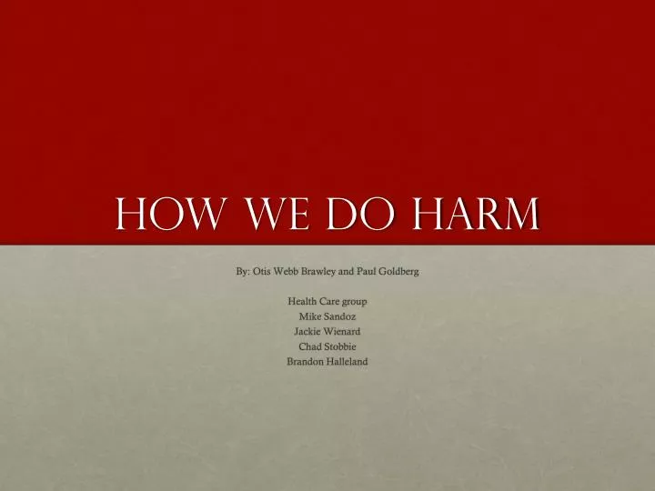 how we do harm