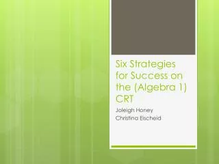 Six Strategies for Success on the (Algebra 1) CRT