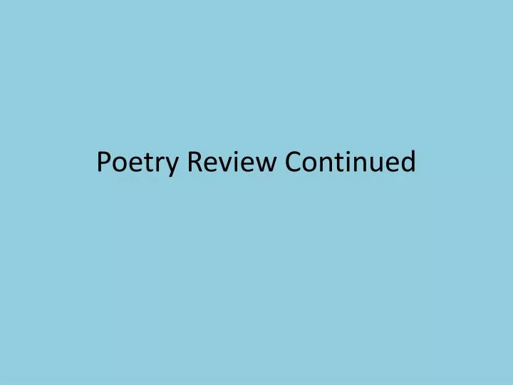 poetry review continued