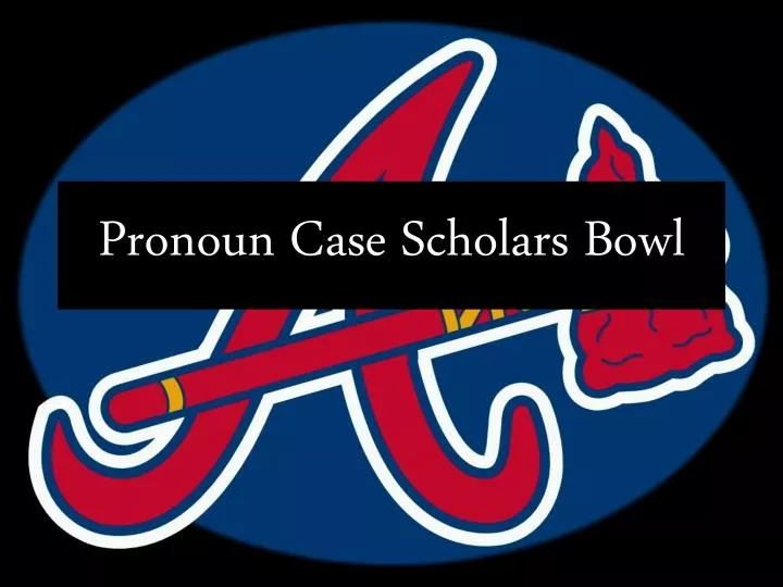 pronoun case scholars bowl