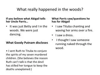 What really happened in the woods?