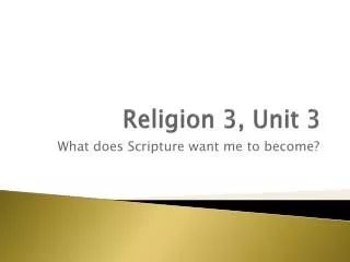 Religion 3, Unit 3