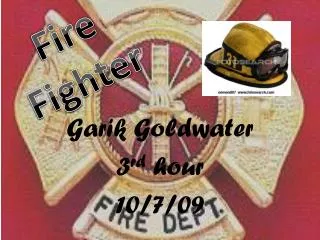 Garik Goldwater 3 rd hour 10/7/09