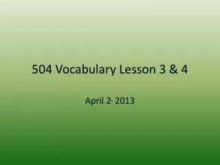 504 Vocabulary Lesson 3 &amp; 4