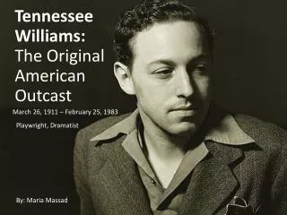 Tennessee Williams: The Original American Outcast
