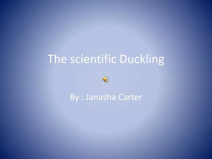 the scientific duckling