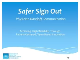 Safer Sign Out Physician Handoff Communication