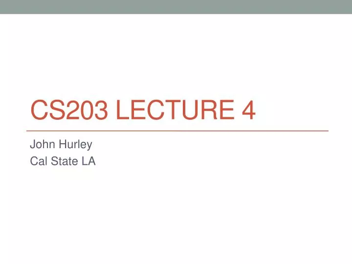 cs203 lecture 4