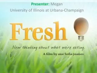 Presenter : Megan University of Illinois at Urbana-Champaign