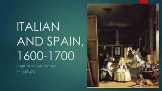 ITALIAN AND SPAIN, 1600-1700