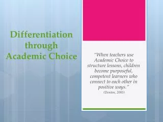 Differentiation through Academic Choice