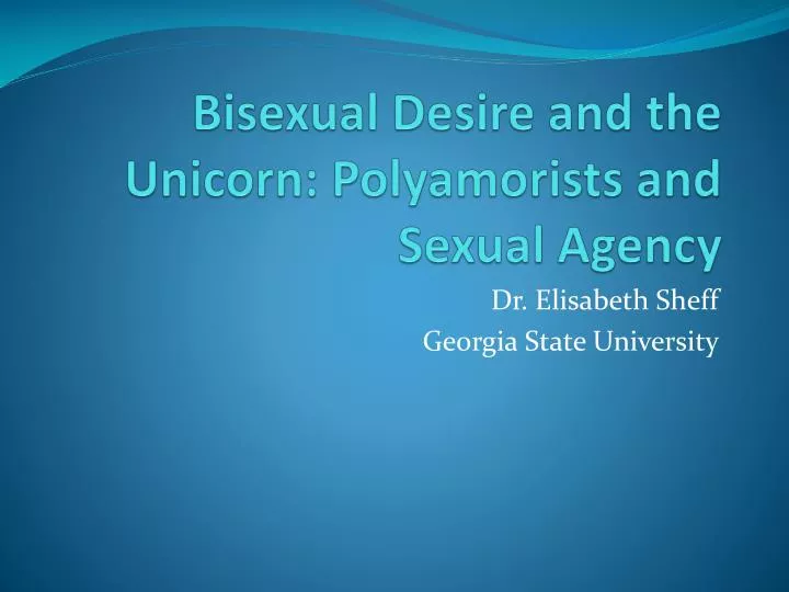 bisexual desire and the unicorn polyamorists and sexual a gency