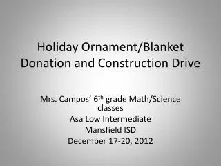 Holiday Ornament/Blanket Donation and Construction Drive