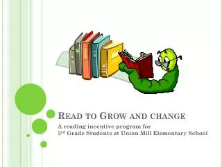 Read to Grow and change