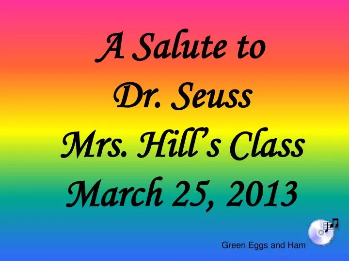 a salute to dr seuss mrs hill s class march 25 2013