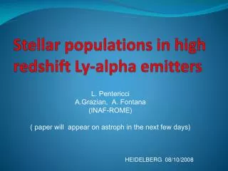 Stellar populations in high redshift Ly-alpha emitters