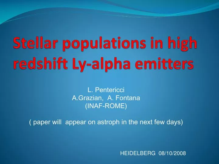 stellar populations in high redshift ly alpha emitters