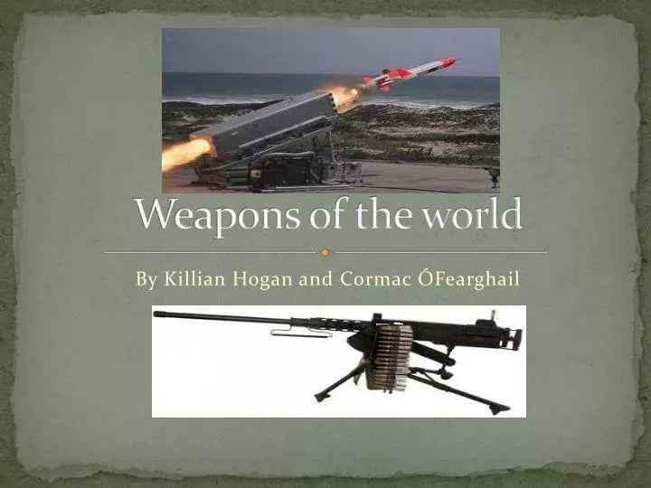 weapons of the world