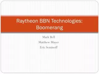 Raytheon BBN Technologies: Boomerang