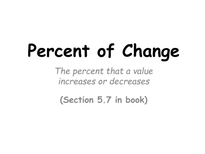 the percent that a value increases or decreases section 5 7 in book