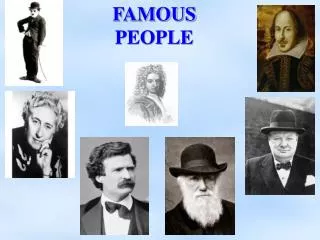 FAMOUS PEOPLE