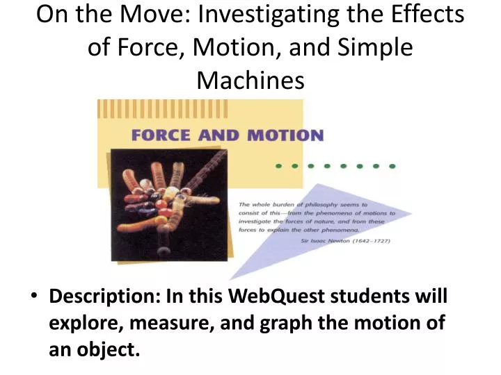 on the move investigating the effects of force motion and simple machines