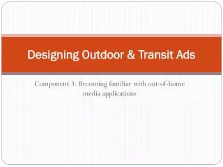 Designing Outdoor &amp; Transit Ads