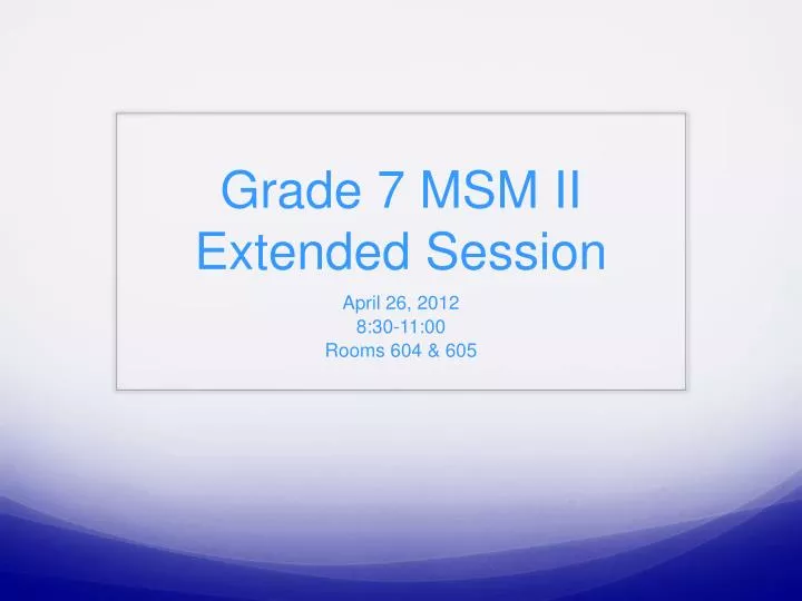 grade 7 msm ii extended session