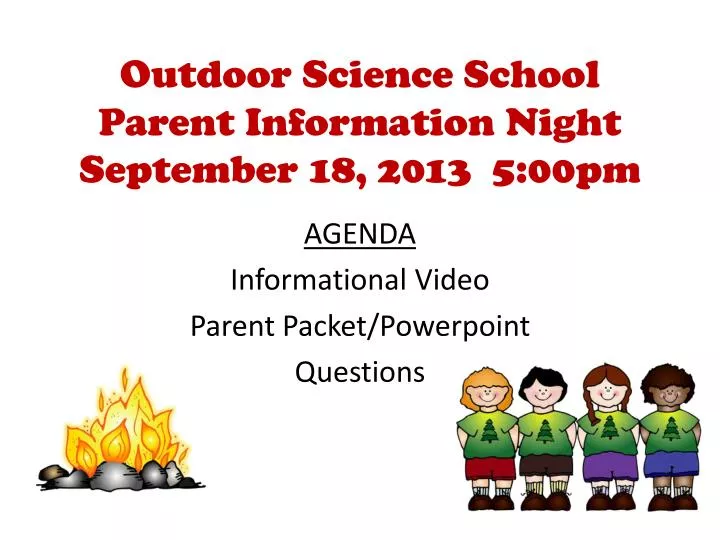 outdoor science school parent information night september 18 2013 5 00pm