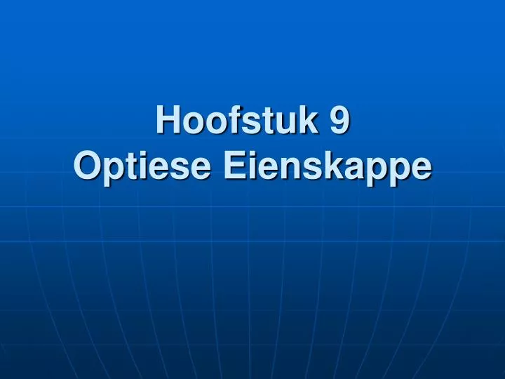 hoofstuk 9 optiese eienskappe