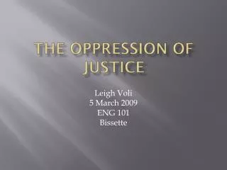 The Oppression of Justice