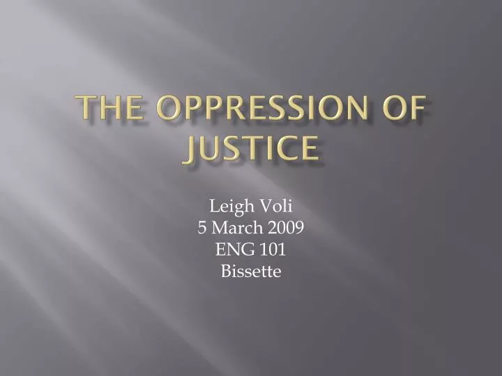 the oppression of justice