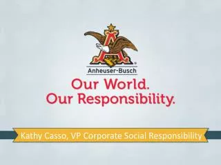 Kathy Casso, VP Corporate Social Responsibility