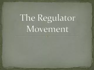 The Regulator Movement